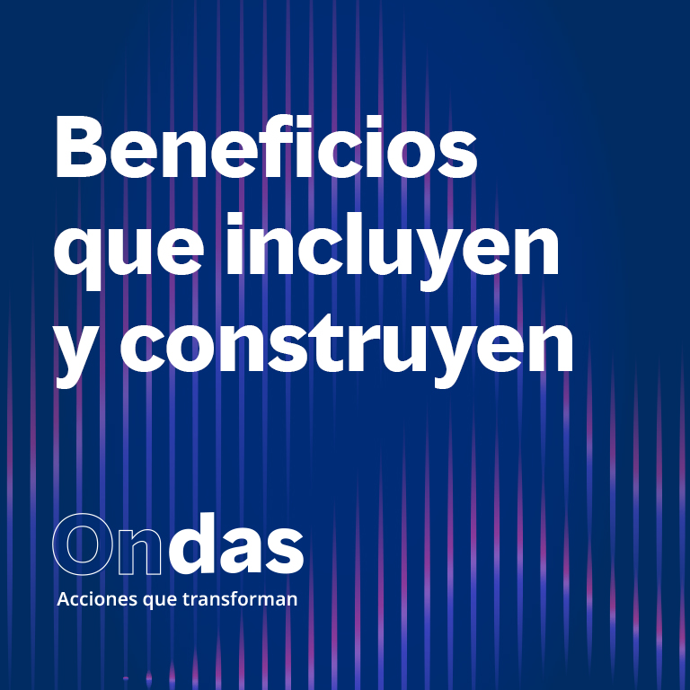 beneficios que incluyen y construyen